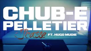 Chub-e Pelletier feat. Hugo Mudie - J'Casse (Prod. Ruffneck)