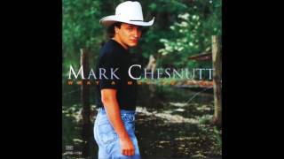 Mark Chesnutt  - "Half of Everything (And All of my Heart)" (1994)