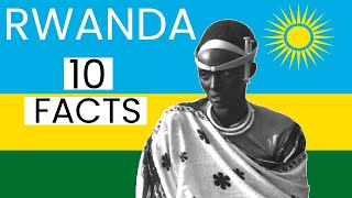 Rwanda - The 10 interesting facts you didn't know