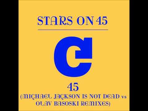 Stars On 45 - 45 (Michael Jackson Is Not Dead Spankox vs Olav Basoski Remix UK Radio Edit)