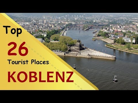 "KOBLENZ" Top 26 Tourist Places | Koblenz Tourism | GERMANY