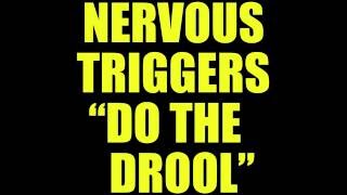 Nervous Triggers - Do the Drool (Official Lyric Video)