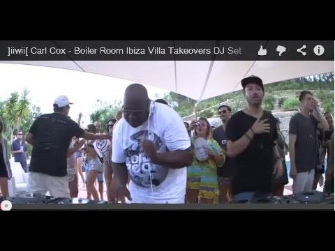 ]iiwii[ Carl Cox - Boiler Room Ibiza Villa Takeovers DJ Set
