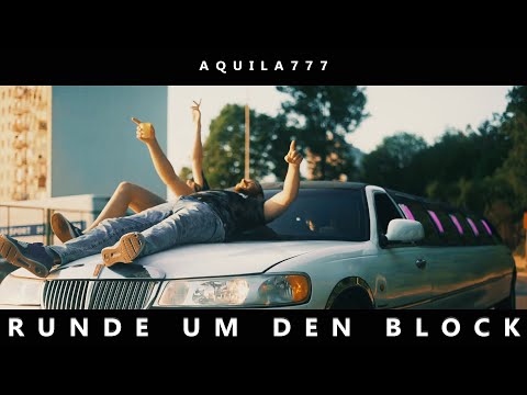 Aquila777 - Runde um den Block (prod. Oil Beatz)