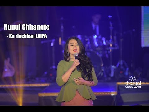 THAZUAL AWARD 2018 - NUNUI CHHANGTE - KA RINCHHAN LALPA