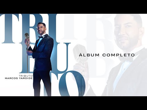 TRIBUTO - Marcos Yaroide (Álbum Completo)