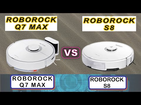 ROBOROCK Q7 MAX VS ROBOROCK S8 COMPARISON - Differences - Features