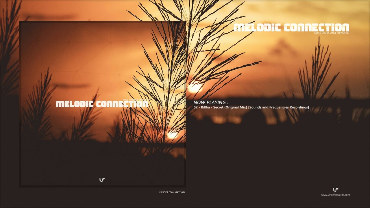 Melodic Connection 070 - Vince Forwards