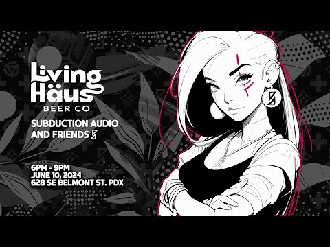 Subduction Audio and Friends June 2024