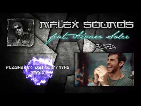 Mflex Sounds feat.  Alvaro Soler - Sofia (flashback dance synths remix)