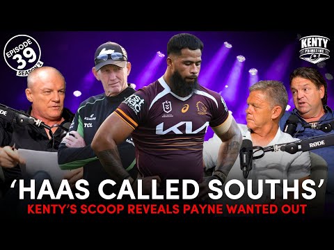 Haas calls Souths & rocks the Broncos to the core | Kenty Primetime EP039