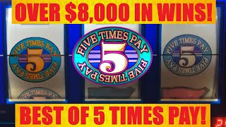 I won over $8000 playing 5 Times Pay slots! Jackpots! Big Wins! Handpay!