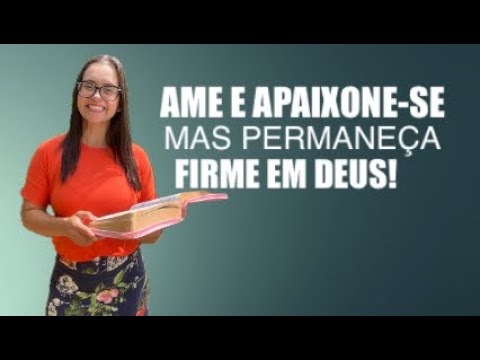 1 Kings 11 Love and be in love but remain firm in God!