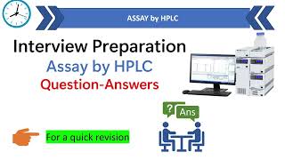 Interview question answer on Assay by HPLC || Assay by HPLC question and answers