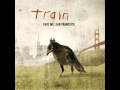 Train - Save Me, San Francisco