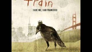 Train - Save Me, San Francisco