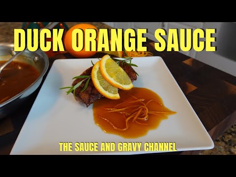 Duck Orange Sauce | Duck à l’Orange | Bigarade Sauce | Orange Sauce for Duck | Orange Sauce