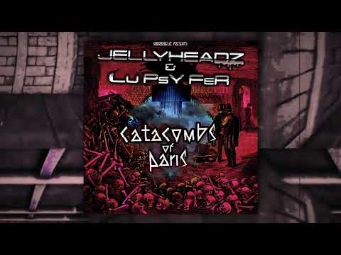 01. Jellyheadz & Lu PsY FeR - Catacombs Of Paris 158