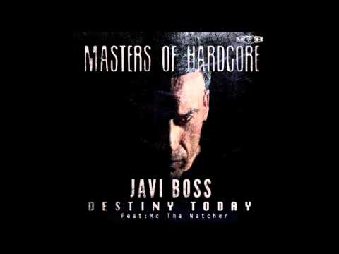 Javi Boss ft. MC Tha Watcher - Destiny Today