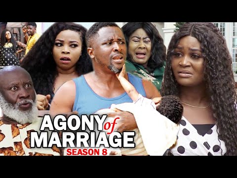 AGONY OF MARRIAGE SEASON 8 - New Movie | 2020 Latest Nigerian Nollywood Movie Full HD