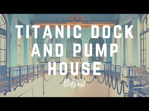 Titanic Dock and Pump House - Titanic Quarter Belfast, NI Video