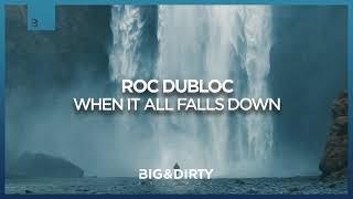 Roc Dubloc - When It All Falls Down video