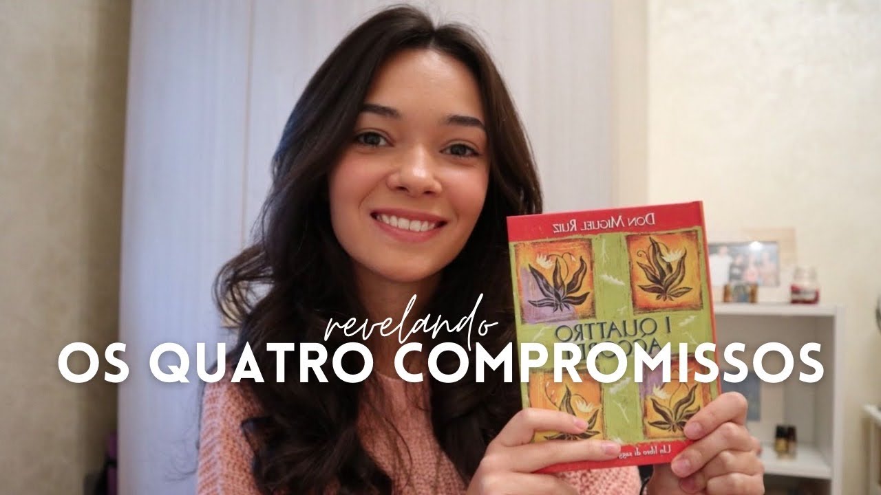OS QUATRO COMPROMISSOS - resumo de livro