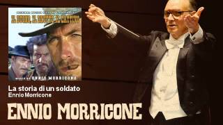 Ennio Morricone - La storia di un soldato (Il Buono Il Brutto Il Cattivo -The Good The Bad The Ugly)