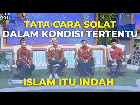 Tata Cara Solat Dalam Kondisi Tertentu | ISLAM ITU INDAH (14/12/22) P1