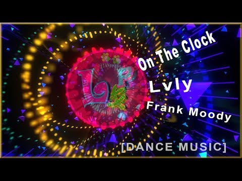 On the clock - Lvly feat. Frank Moody [Dance music]