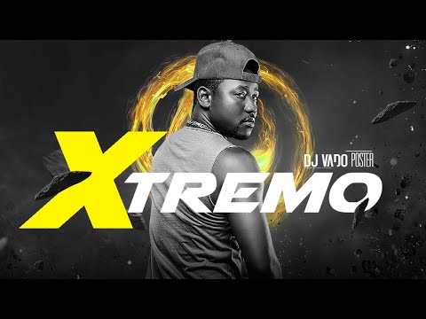 Dj Vado Poster - Xtremo (Mix Afro House Vol 1)