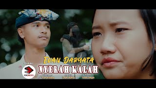 Download lagu EVAN DARYATA~NYERAH KALAH//(Clip) mp3