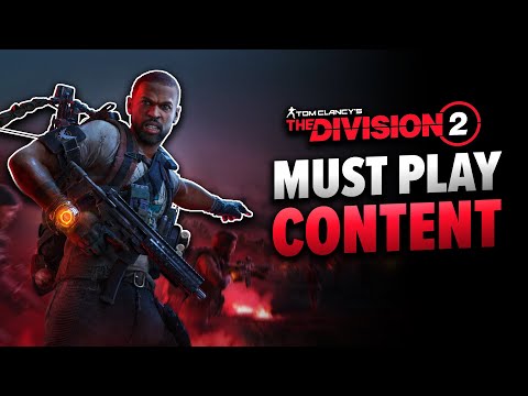 The Endgame Content You NEED TO PLAY In The Division 2