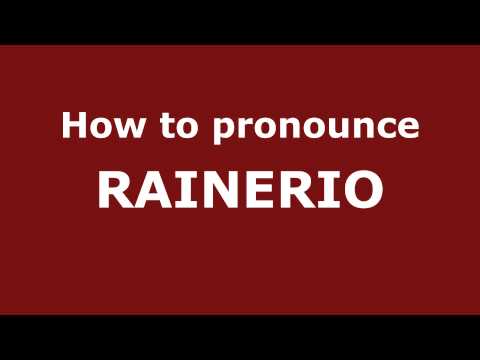 How to Pronounce RAINERIO in Spanish - PronounceNames.com