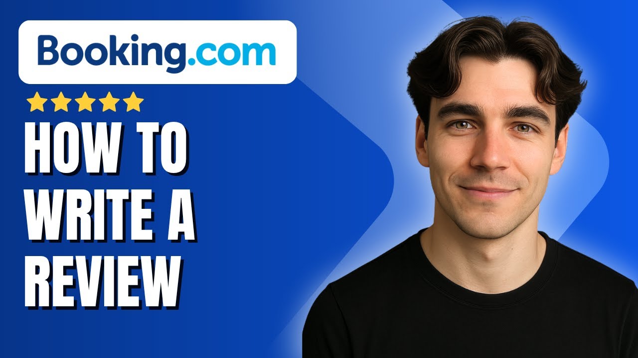 How to Write a Review on Booking.com (Tutorial 2025)