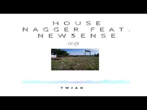 House Nagger feat. new5ense - TWIAN