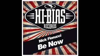 Nick Fiorucci  - Be Now [Edit]