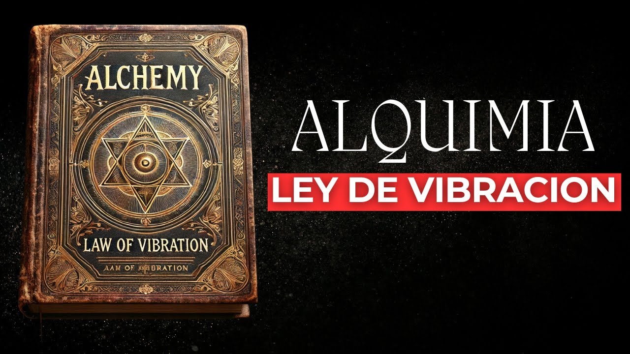 Aprende A Aplicar La Alquimia En Tu Vida - Principio De Vibración
