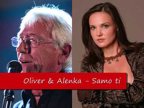 Alenka Gotar in Oliver Dragojevič - Samo ti
