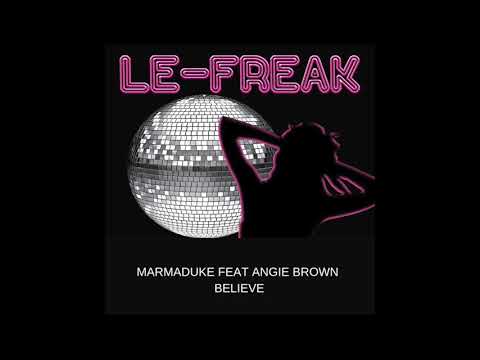 Marmaduke Feat Angie Brown I Believe