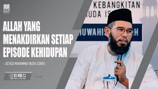 Download lagu ALLAH YANG MENAKDIRKAN SETIAP EPISODE KEHIDUPAN | USTADZ MUHAMMAD NUZUL DZIKRI mp3