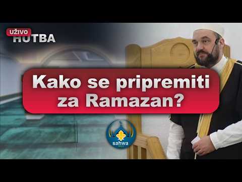 Kako se pripremiti za Ramazan? | HUTBA