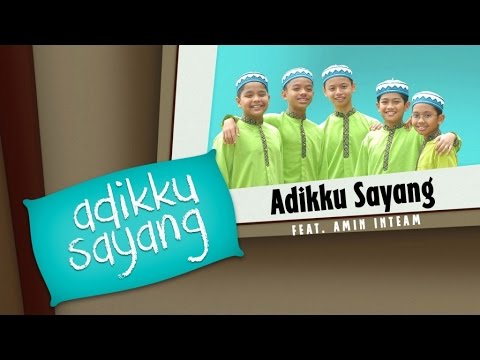 Adikku Sayang Ft. Amin Inteam - Adikku Sayang | Kids Videos | Kids Channel
