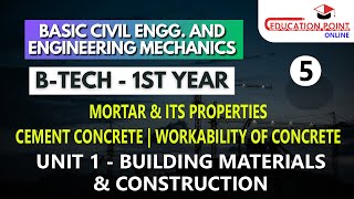 Mortar & its Properties ,Cement Concrete, Workability of Concrete | BASIC CIVIL ENGG & ENGG MECHANIC