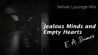"Jealous Minds and Empty Hearts" (Velvet Lounge Mix)