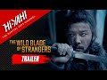 THE WILD BLADE OF STRANGERS Official Trailer Starring Max Zhang Now Streaming On Hi YAH