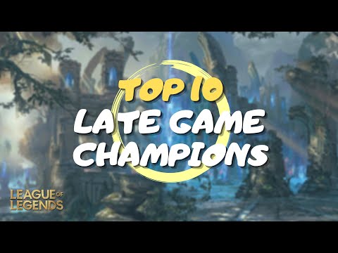 Top 10 Late Game Champions To Solo Carry | League of Legends Patch 12.11