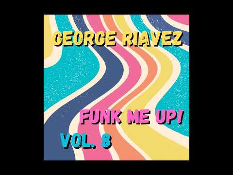 Funky House - George Riavez - Funk Me Up! Vol 8
