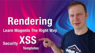 Content Rendering and XSS Protection | Learn Magento The Right Way Episode 4