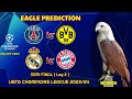 PSG vs Dortmund | Real Madrid vs Bayern Munchen  | UCL 2023/24 | Eagle Prediction